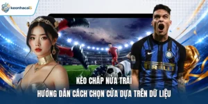 kèo chấp nửa trái