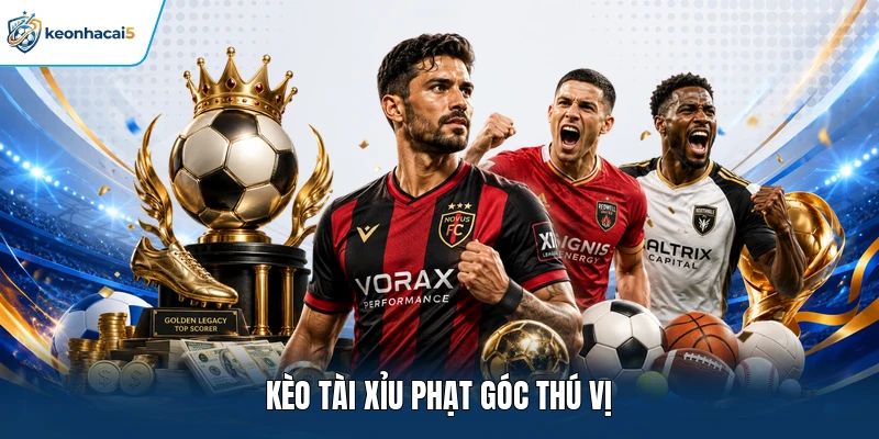 Kèo tài xỉu phạt góc thú vị