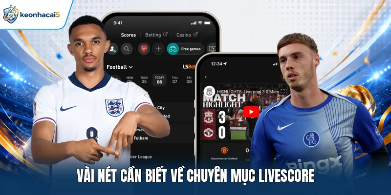 Vài nét cần biết về chuyên mục livescore