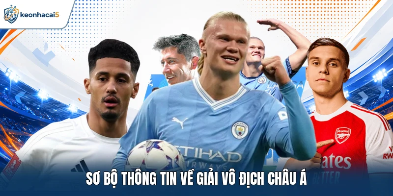 Sơ bộ thông tin về giải vô địch châu Á