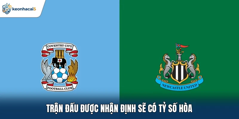 Trận đấu được nhận định sẽ có tỷ số hòa 